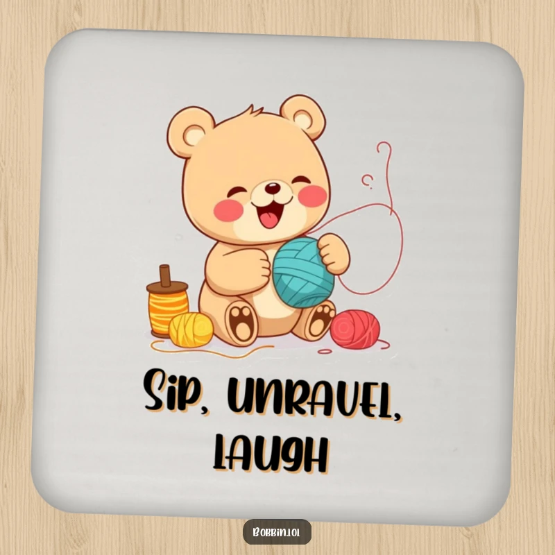 Funny Bear Sewing Coaster: A cheerful bear giggling while unspooling thread, adding charm and humor. Cute funny gift.