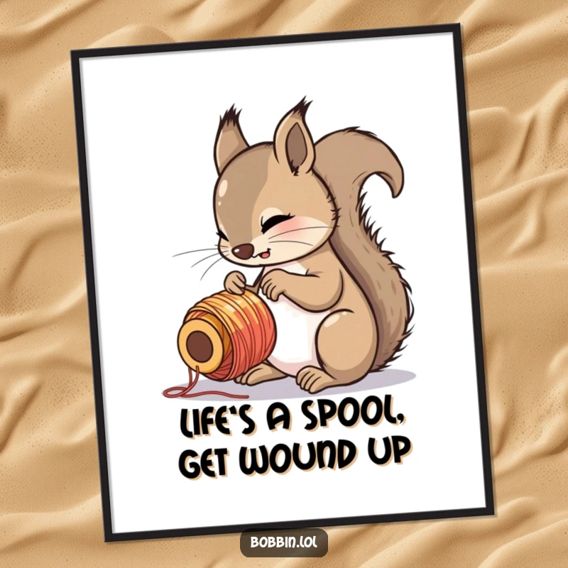 Funny Free Printable Wall Art of a curious squirrel examining a colorful spool of thread with intense interest.