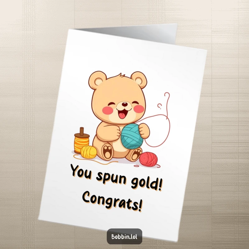 Funny Free Printable Congratulations Card: A happy bear giggles as it unspools many colorful thread rolls, symbolizing creative celebration.