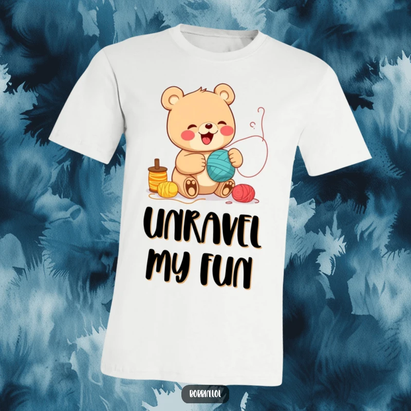 Funny Bear Sewing T-Shirt: A cheerful bear laughing while unspooling colorful thread rolls, very funny. Ideal funny gift.