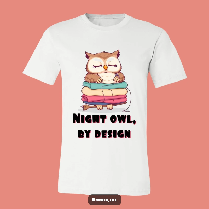 Funny Sleepy Owl T-Shirt, Hilarious Sewing Graphic Tee for Crafters